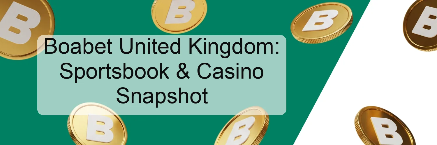 Boabet United Kingdom: Sportsbook & Casino Snapshot