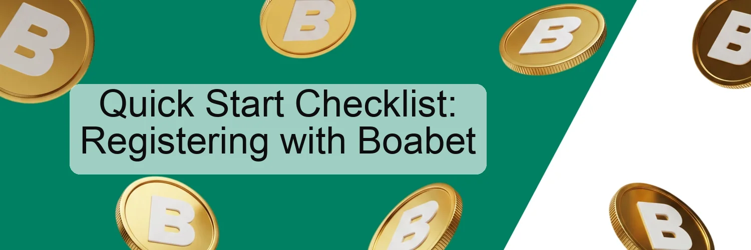 Quick Start Checklist: Registering with Boabet